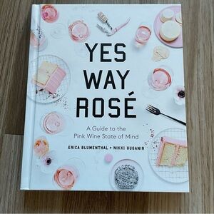 Yes Way Rosé Cookbook